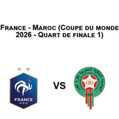 France - Maroc (Coupe du monde 2026 - Quart de finale 1)