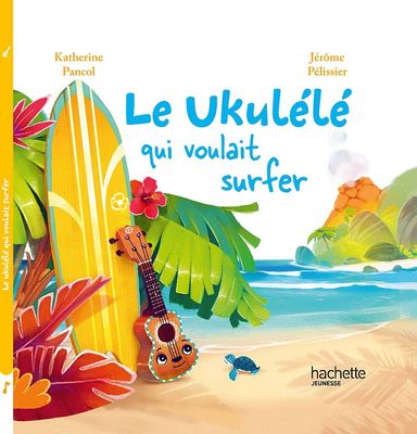 Le Ukulélé qui voulait surfer