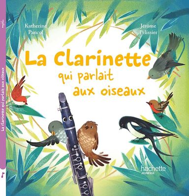 La clarinette qui parlait aux oiseaux
