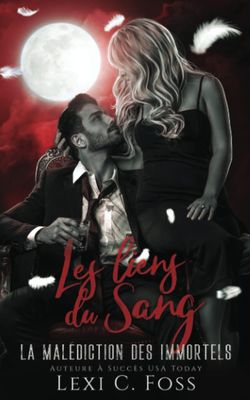 La Malédiction des immortels, Tome 4 : Les Liens Du Sang