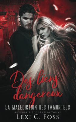 La Malédiction des immortels, Tome 8 : Des liens dangereux