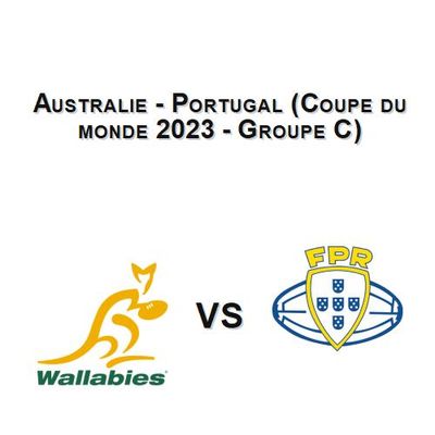 Australie - Portugal (Coupe du monde 2023 - Groupe C)