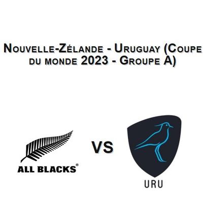 Nouvelle-Zélande - Uruguay (Coupe du monde 2023 - Groupe A)