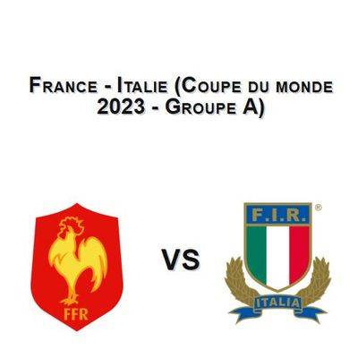 France - Italie (Coupe du monde 2023 - Groupe A)