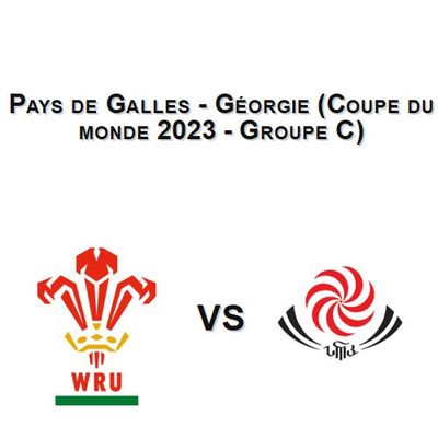 Pays de Galles - Géorgie (Coupe du monde 2023 - Groupe C)