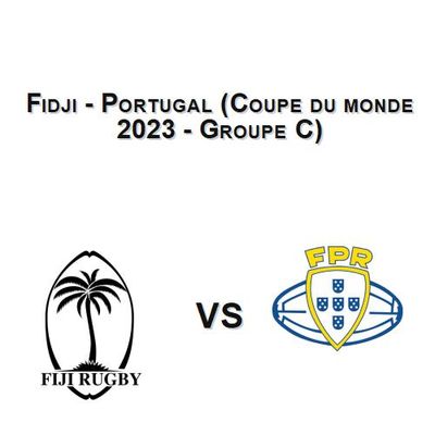 Fidji - Portugal (Coupe du monde 2023 - Groupe C)