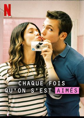 Chaque fois quʼon sʼest aimés