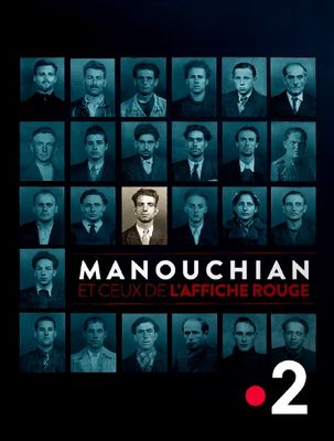 Manouchian et ceux de lʼAffiche rouge