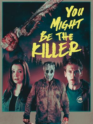 You Might Be the Killer