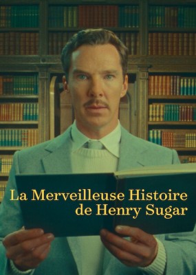 La merveilleuse histoire de Henry Sugar