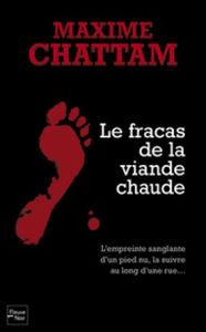 Le fracas de la viande chaude