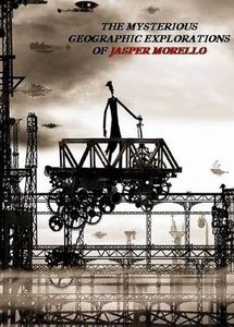 Les Mystérieuses Explorations géographiques de Jasper Morello