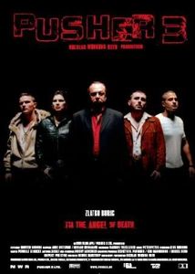 Pusher 3 : LʼAnge de la mort