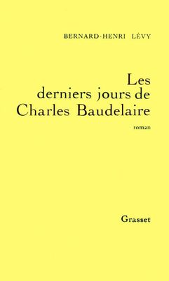 Les Derniers Jours de Charles Baudelaire