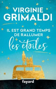 Il Est Grand Temps de Rallumer les Etoiles