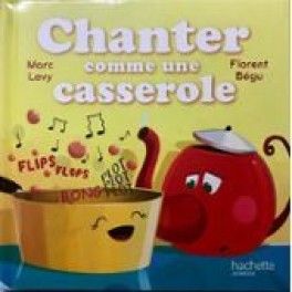 Chanter comme une casserole