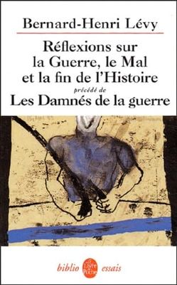 Réflexions sur la guerre, le mal et la fin de lʼhistoire