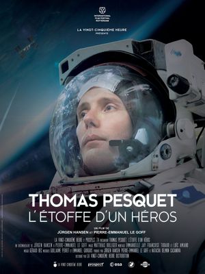 Thomas Pesquet - Lʼétoffe dʼun héros