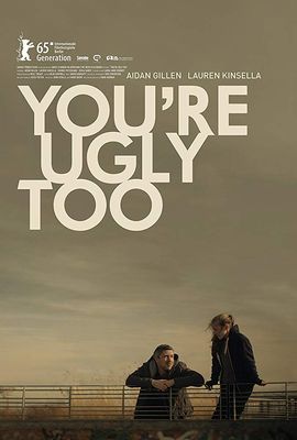 Youʼre ugly too